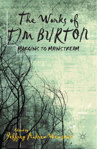 The Works of Tim Burton: Margins to Mainstream