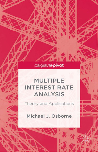 Multiple Interest Rate Analysis: Theory and Applications