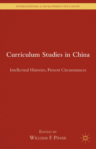 Curriculum Studies in China: Intellectual Histories, Present Circumstances