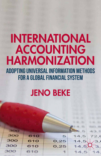 International Accounting Harmonization: Adopting Universal Information Methods for a Global Financial System