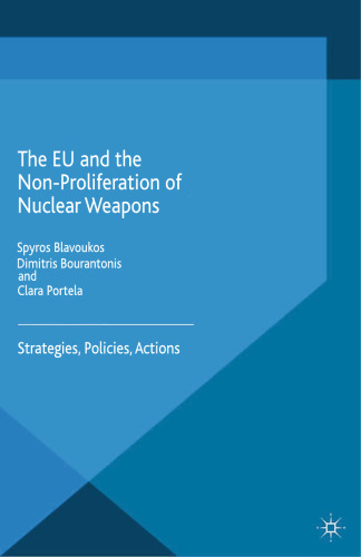 The EU and the Non-Proliferation of Nuclear Weapons: Strategies, Policies, Actions