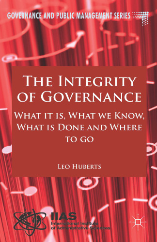 The Integrity of Governance: What It Is, What We Know, What Is Done, and Where to Go