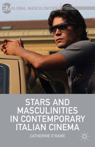Stars and Masculinities in Contemporary Italian Cinema