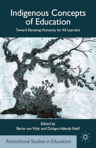 Indigenous Concepts of Education: Toward Elevating Humanity for All Learners