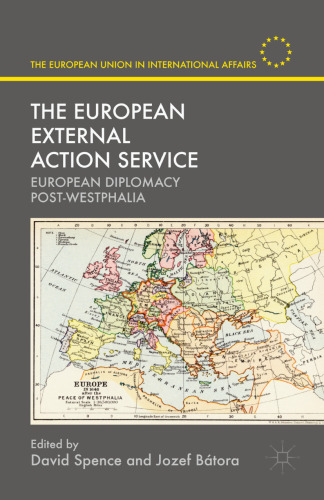 The European External Action Service: European Diplomacy Post-Westphalia