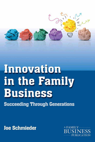 Innovation in the Family Business: Succeeding Through Generations
