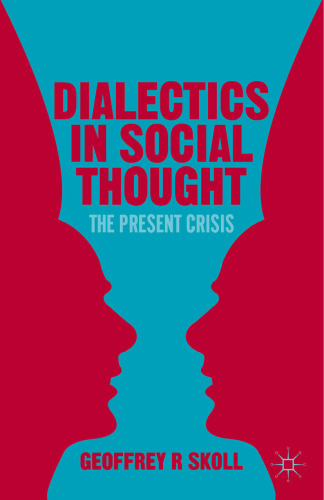 Dialectics in Social Thought: The Present Crisis