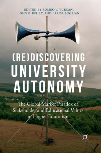 (Re)Discovering University Autonomy: The Global Market Paradox of Stakeholder and Educational Values in Higher Education