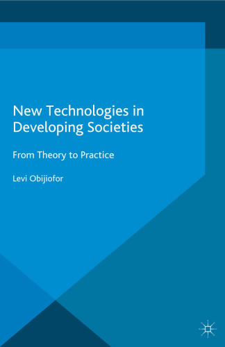 New Technologies in Developing Societies: From Theory to Practice