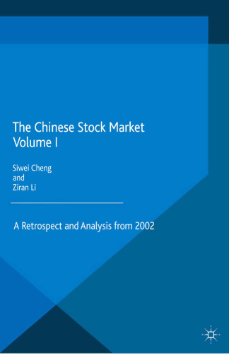 The Chinese Stock Market Volume I: A Retrospect and Analysis from 2002