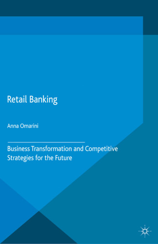 Retail Banking: Business Transformation and Competitive Strategies for the Future