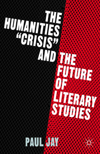 The Humanities “Crisis” and the Future of Literary Studies