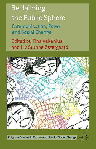 Reclaiming the Public Sphere: Communication, Power and Social Change