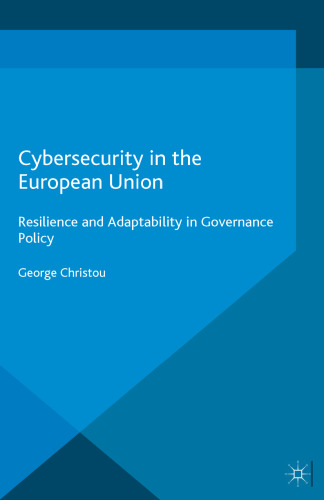 Cybersecurity in the European Union: Resilience and Adaptability in Governance Policy