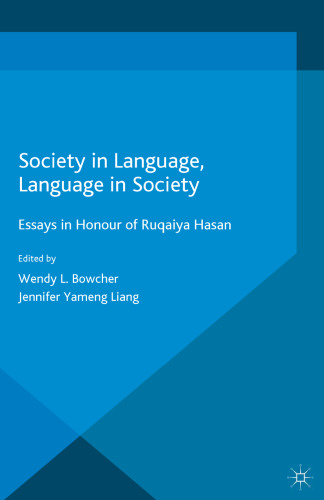 Society in Language, Language in Society: Essays in Honour of Ruqaiya Hasan