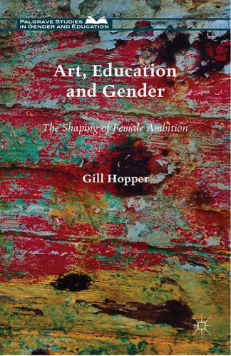 Art, Education and Gender: The Shaping of Female Ambition