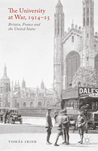 The University at War, 1914–25: Britain, France, and the United States
