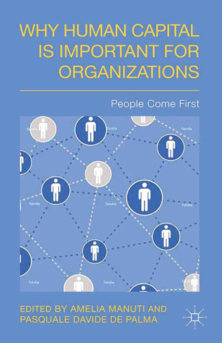 Why Human Capital is Important for Organizations: People Come First