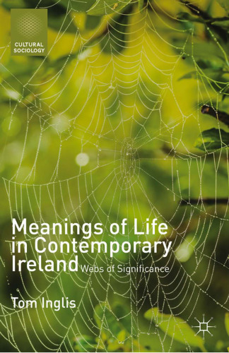 Meanings of Life in Contemporary Ireland: Webs of Significance