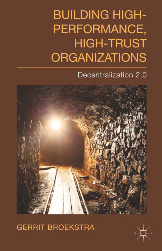 Building High-Performance, High-Trust Organizations: Decentralization 2.0