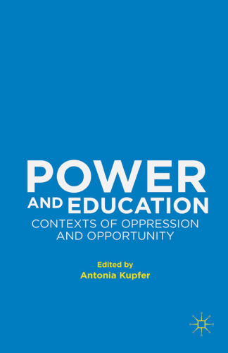 Power and Education: Contexts of Oppression and Opportunity