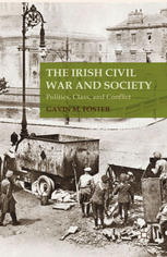 The Irish Civil War and Society: Politics, Class, and Conflict