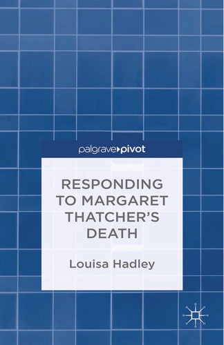 Responding to Margaret Thatcher’s Death