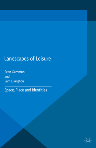 Landscapes of Leisure: Space, Place and Identities