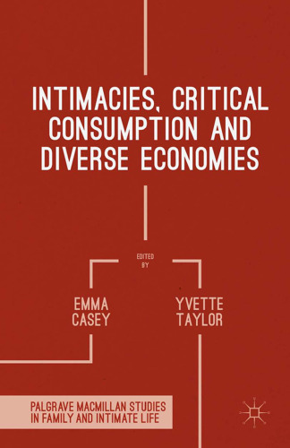 Intimacies, Critical Consumption and Diverse Economies