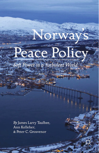 Norway’s Peace Policy: Soft Power in a Turbulent World