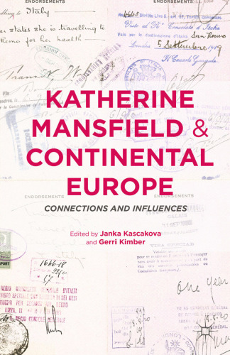 Katherine Mansfield and Continental Europe: Connections and Influences