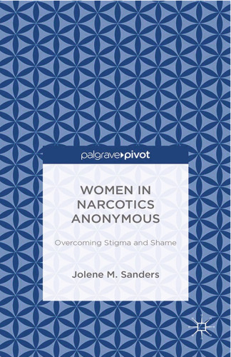 Women in Narcotics Anonymous: Overcoming Stigma and Shame
