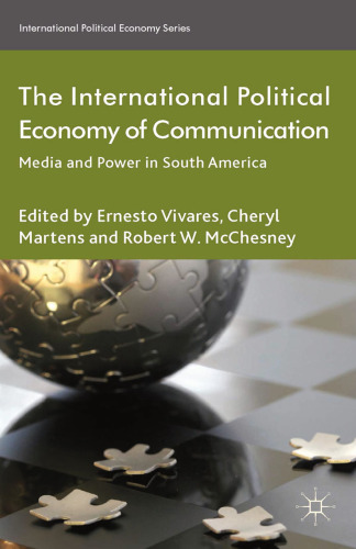 The International Political Economy of Communication: Media and Power in South America