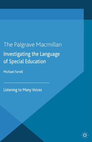 Investigating the Language of Special Education: Listening to Many Voices