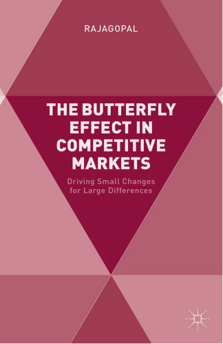 The Butterfly Effect in Competitive Markets: Driving Small Changes for Large Differences