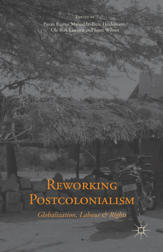 Reworking Postcolonialism: Globalization, Labour and Rights