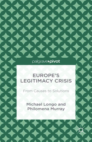Europe’s Legitimacy Crisis: From Causes to Solutions