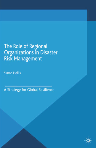 The Role of Regional Organizations in Disaster Risk Management: A Strategy for Global Resilience