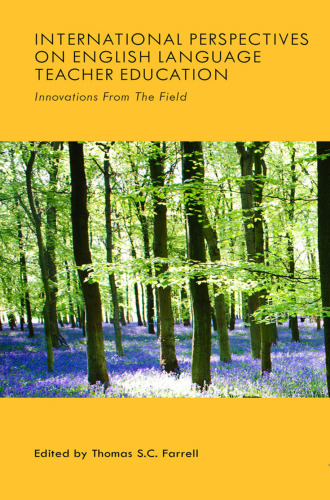 International Perspectives on English Language Teacher Education: Innovations from the Field