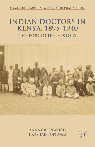 Indian Doctors in Kenya, 1895–1940: The Forgotten History