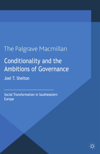 Conditionality and the Ambitions of Governance: Social Transformation in Southeastern Europe