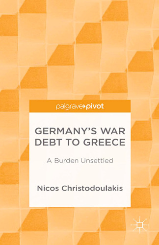 Germany’s War Debt to Greece: A Burden Unsettled