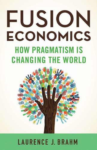 Fusion Economics: How Pragmatism is Changing the World