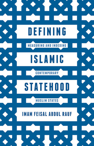 Defining Islamic Statehood: Measuring and Indexing Contemporary Muslim States