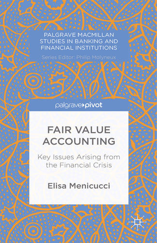 Fair Value Accounting: Key Issues Arising from the Financial Crisis