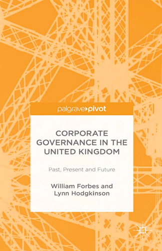 Corporate Governance in the United Kingdom: Past, Present and Future