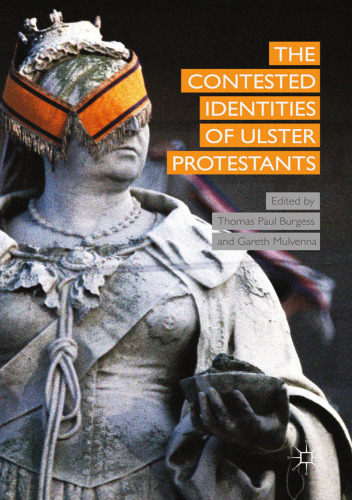 The Contested Identities of Ulster Protestants