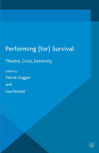 Performing (for) Survival: Theatre, Crisis, Extremity