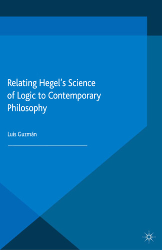 Relating Hegel’s Science of Logic to Contemporary Philosophy