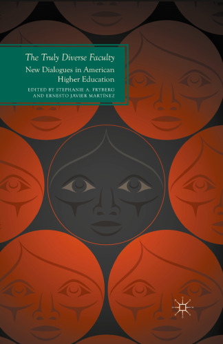 The Truly Diverse Faculty: New Dialogues in American Higher Education
